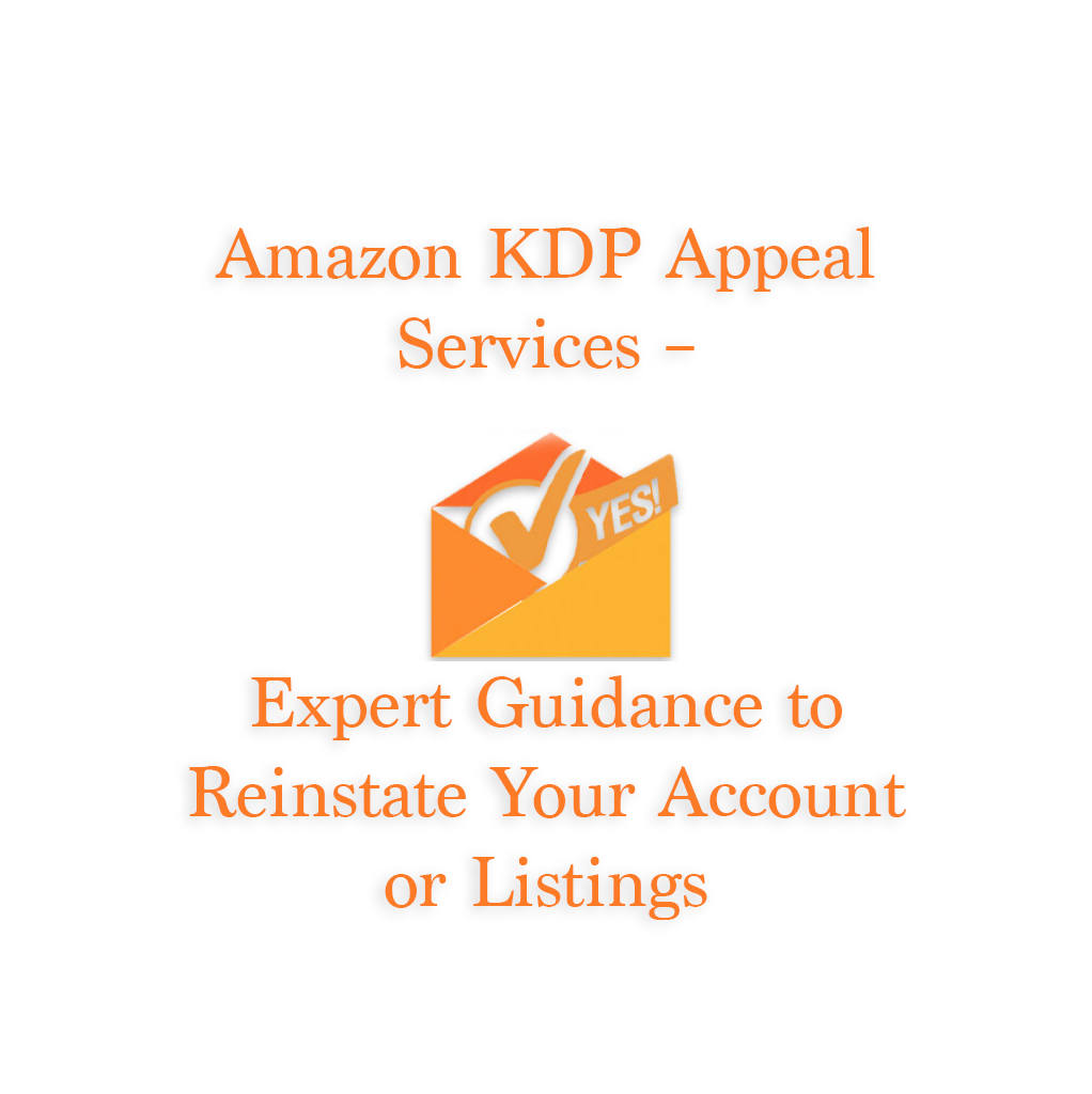 Amazon KDP Appeal Services – Expert Guidance to Reinstate Your Account or Listings - Amazon Appeal Letter